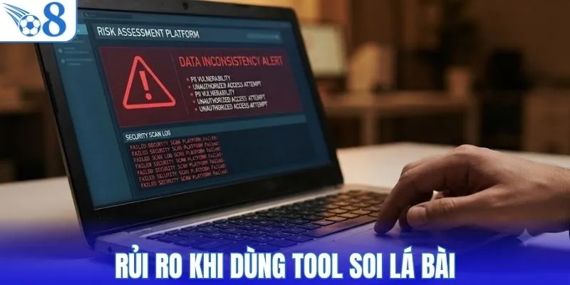 Rủi ro khi dùng tool soi lá bài