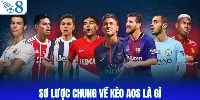 Sơ lược chung về kèo AOS
