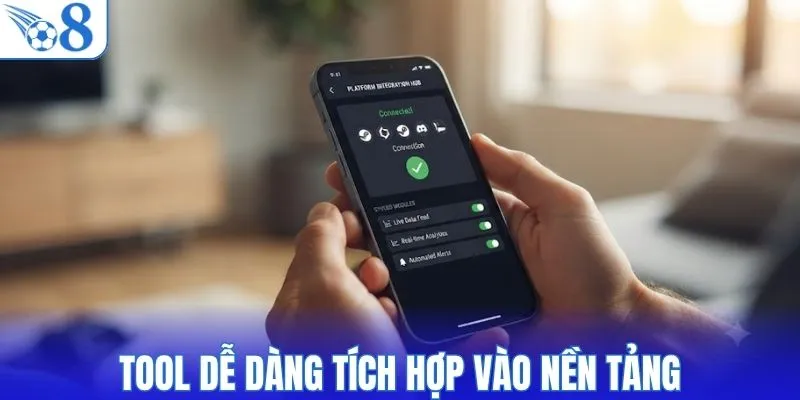 Tool dễ dàng tích hợp vào nền tảng