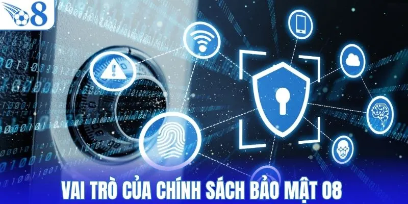 Vai trò của chính sách bảo mật O8 